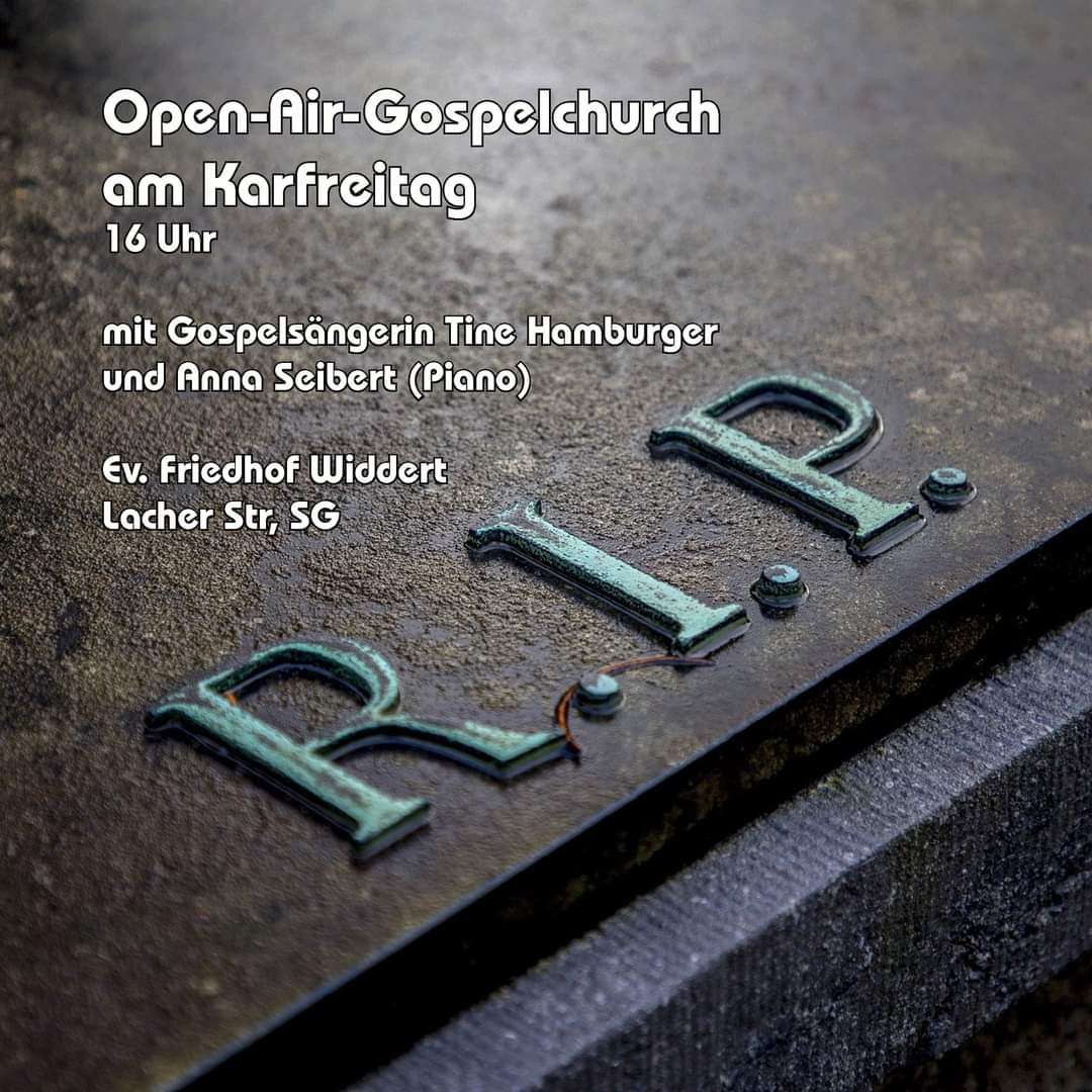 Open-Air-Gospelchurch mit Gospelsängerin Tine Hamburger und Anna Seibert (Piano) Ev. Friedhof Widdert Lacher Str. SG